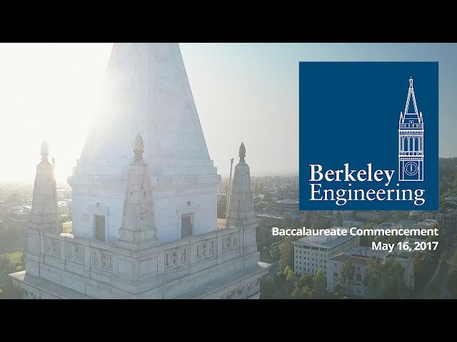 Baccalaureate Commencement 2017, Berkeley Engineering