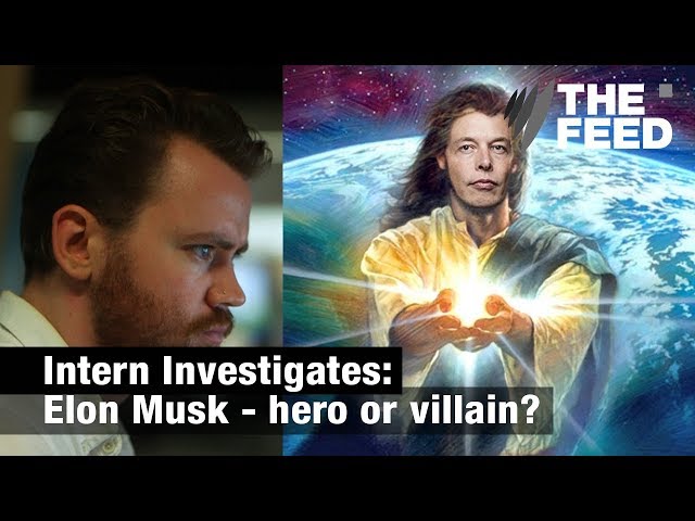The Intern Investigates: Elon Musk - hero or villain?