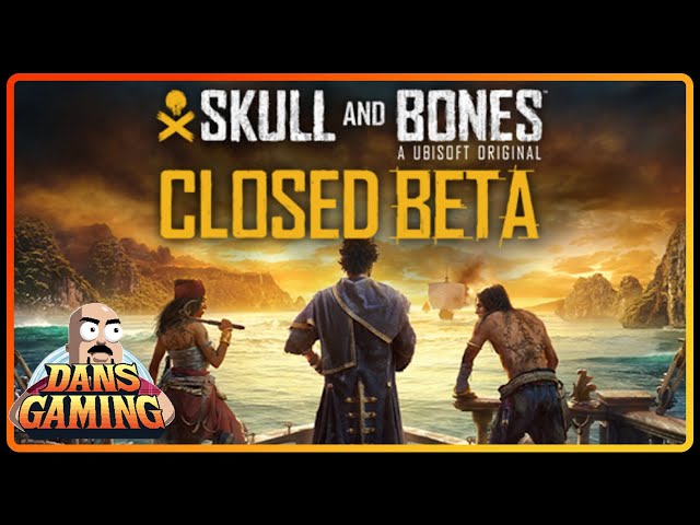 Skull and Bones Closed Beta
