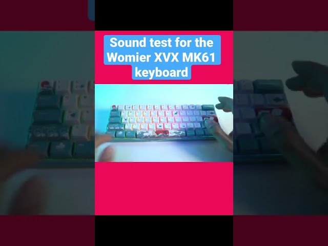 Womier XVX MK61 Keyboard Sound Test