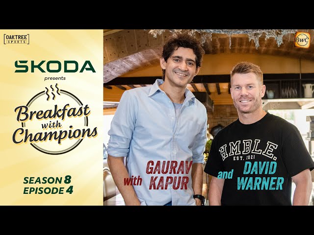 S8E4 | David Warner | Breakfast with Champions ft Gaurav Kapur | @skodaindia ​