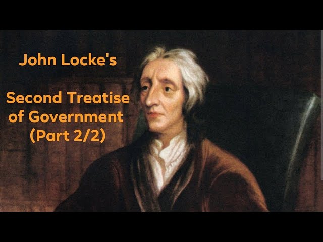 John Locke's "Second Treatise of Government" (Part 2/2)