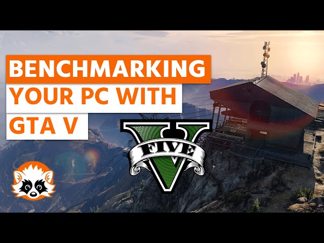 Benchmarking your system with GTA V [HOW TO]
