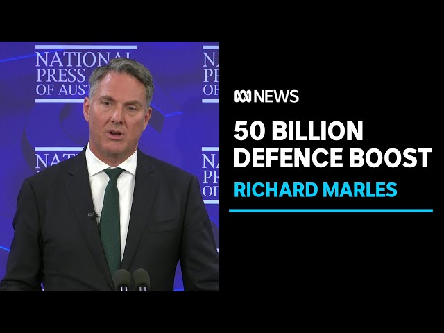 IN FULL: Defence Minister Richard Marles announces $50b defence spending over next decade | ABC News