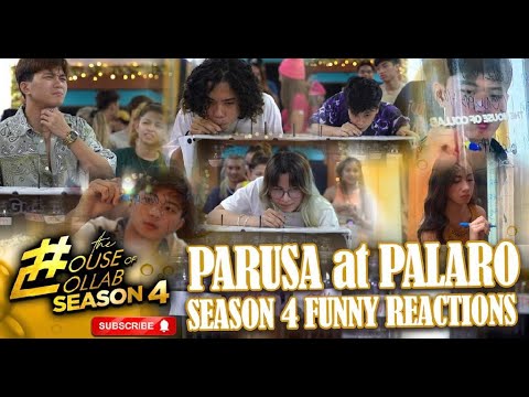 THE HOUSE OF COLLAB: PARUSA AT PALARO SEASON 4 FUNNY REACTIONS