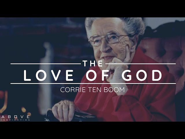 THE LOVE OF GOD | Corrie Ten Boom - Inspirational & Motivational Video
