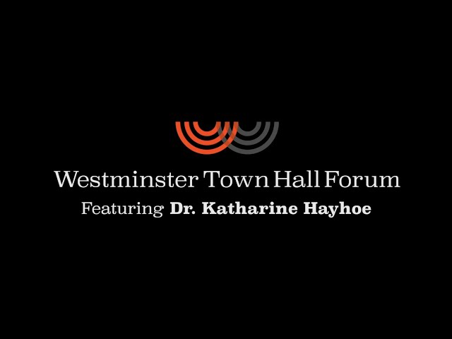Westminster Town Hall Forum - Katharine Hayhoe