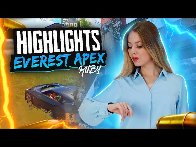 HIGHLIGHTS#4 by RUBY | EVEREST APEX