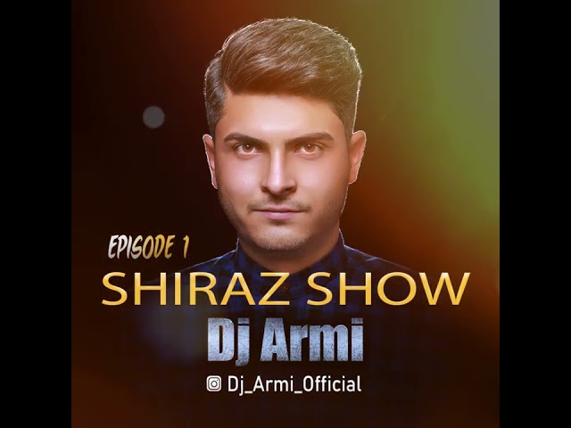 Shiraz show 1 - DJ Armi