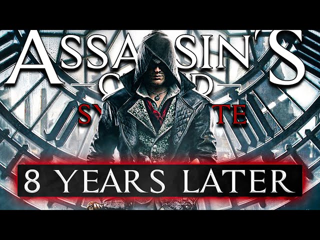 Assassin's Creed Syndicate: 8 Years Later