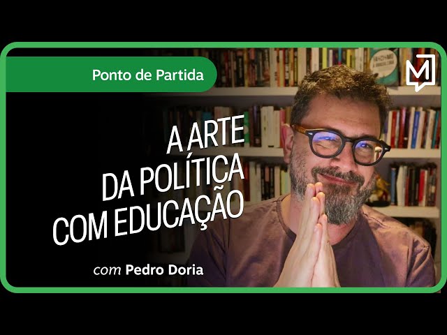 A arte da política com educação | Ponto de Partida