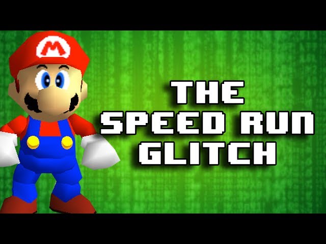 The Speed Run Glitch