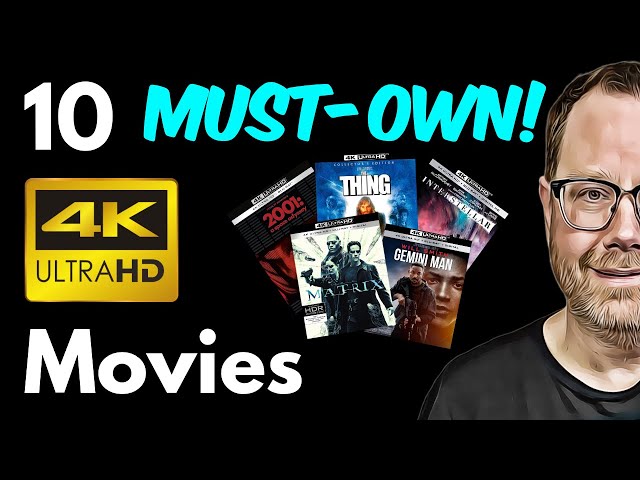 4K Movies: 10 Outstanding, Reference Quality Titles For New Collectors