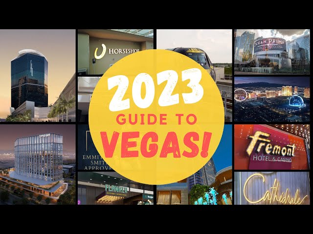 YOUR COMPLETE NEW 2023 GUIDE TO LAS VEGAS