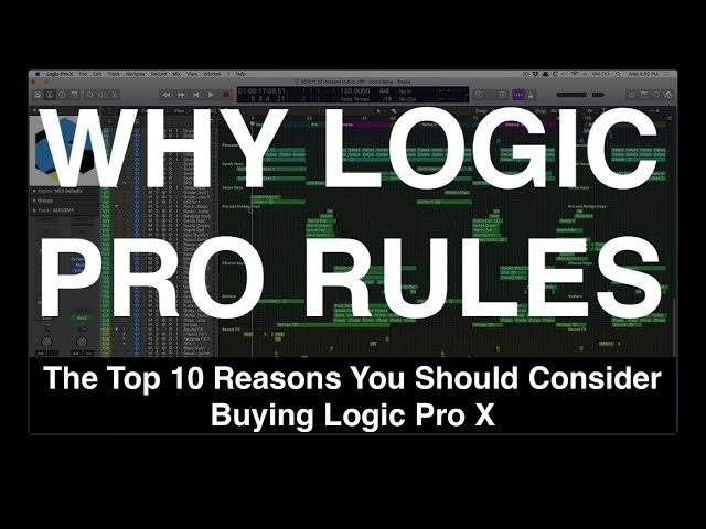 The Top 10 Reasons You Should Consider Buying Logic Pro X