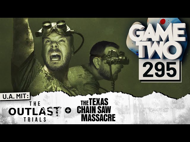 The Outlast Trials, Texas Chainsaw Massacre-Preview, Unter dem Radar | GAME TWO #295