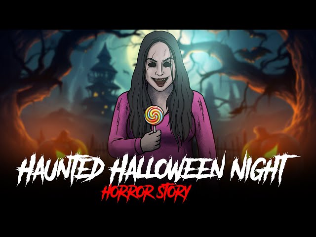 Haunted Halloween Night - Horror Stories in Hindi | सच्ची कहानी | KM E233🔥🔥🔥