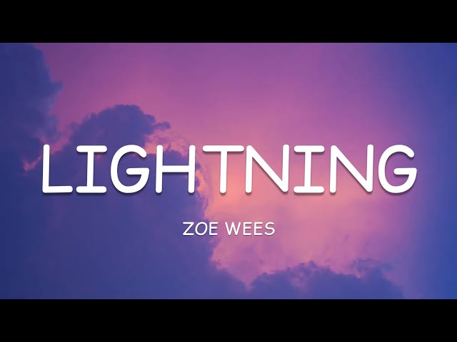 Zoe Wees - Lightning (Lyrics)🎵