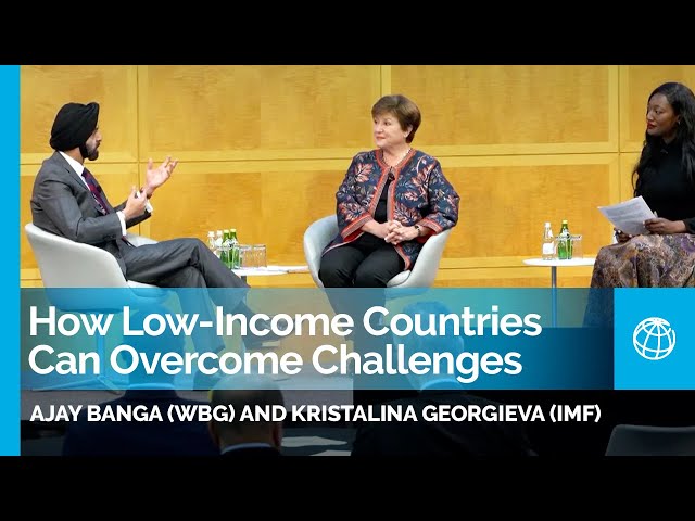 How Low-Income Countries Can Overcome Challenges: Ajay Banga (WBG) and Kristalina Georgieva (@imf)