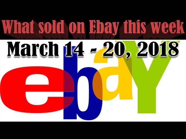 What sold on Ebay this week March 14-20, 2018 Amazon/Ebay Online Reseller