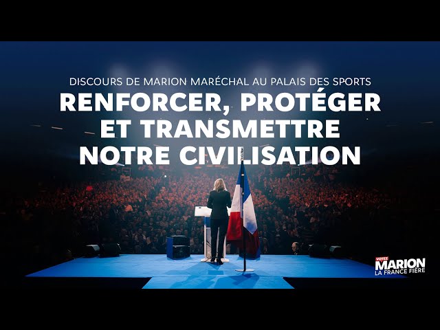 Renforcer, protéger et transmettre notre civilisation | Marion Maréchal
