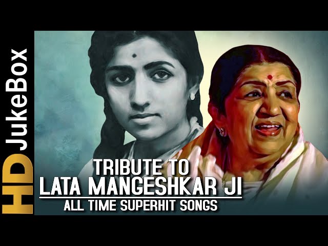 Tribute To Lata Mangeshkar Ji | All Time Superhits | लता मंगेशकर के सुनहरे हिंदी गीत | RIP Lata Didi