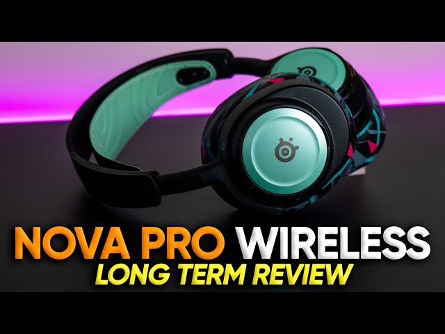 Nova Pro Wireless - Still The Best in 2024?