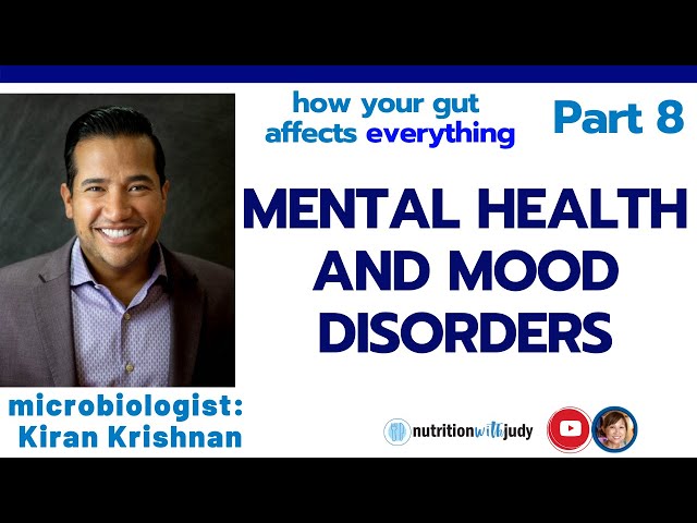 Mental Health, Mood Disorders & Gut Health - Part 8 of Gut Healing Series