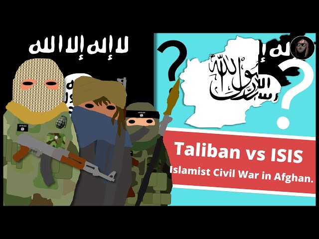 Why do the Taliban and ISIS Hate Each Other? | Islamist Civil War in Afghanistan 2014-2021