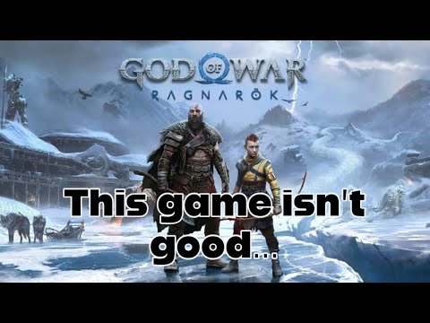 God Of War Ragnarok is Not A Good Game...