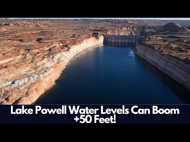 Lake Powell Water Levels Can Boom +50 Feet!