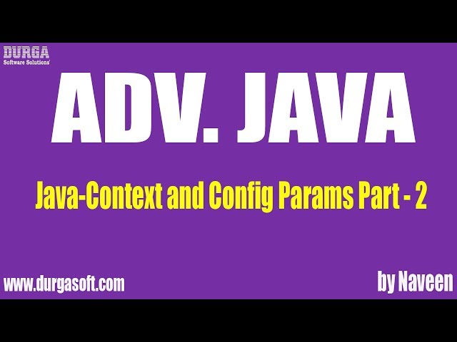 Adv Java Context and Config Params Part 2
