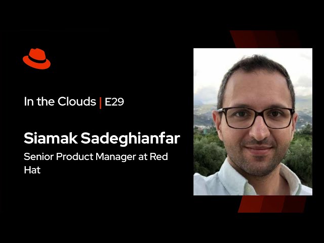 In the Clouds (E29) | OpenShift 4.14 Update ft. Siamak Sadeghianfar