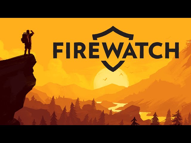 Firewatch: An Adventure in Isolation