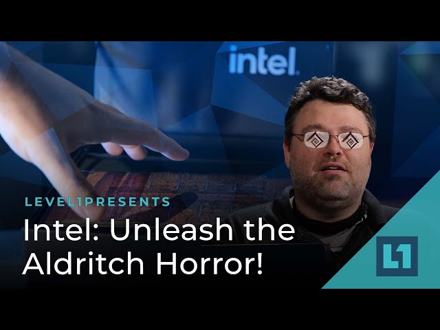 Intel: Unleash the Aldritch Horror