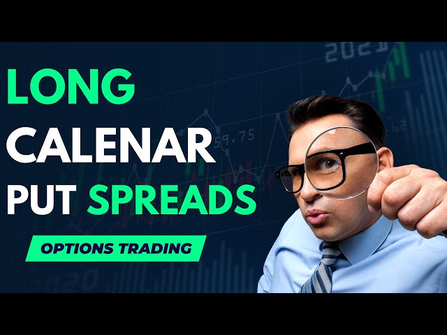 Master the Art of Trading Long Put Calendar Spreads