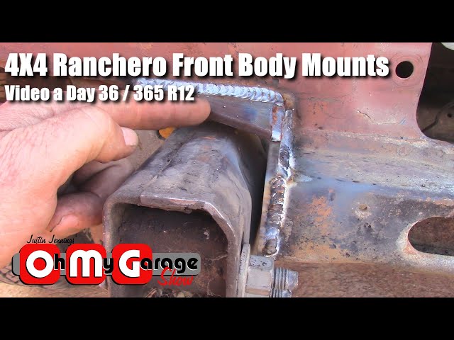 4X4 Ranchero Front Body Mounts Video a Day 36 of 365 R12