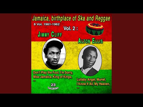 Jamaica, birthplace of Ska and Reggae 8 Vol. 1961-1962 Vol. 2 : Jimmy Cliff - Alton Ellis (23 Successes)