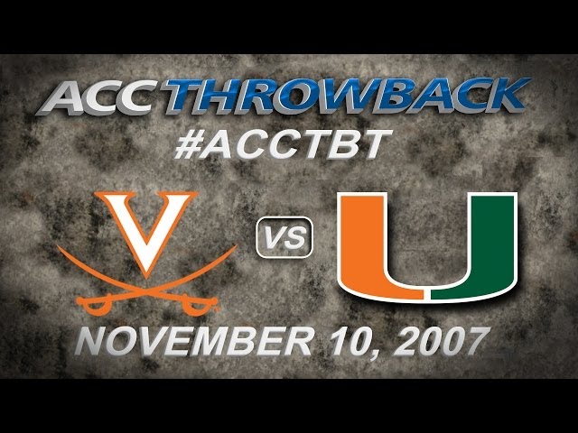 ACC THROWBACK | #23 Virginia vs Miami | November 10, 2007