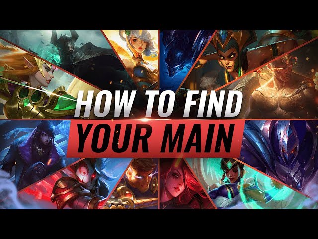 How To Choose Your PERFECT MAIN CHAMPION - League of Legends