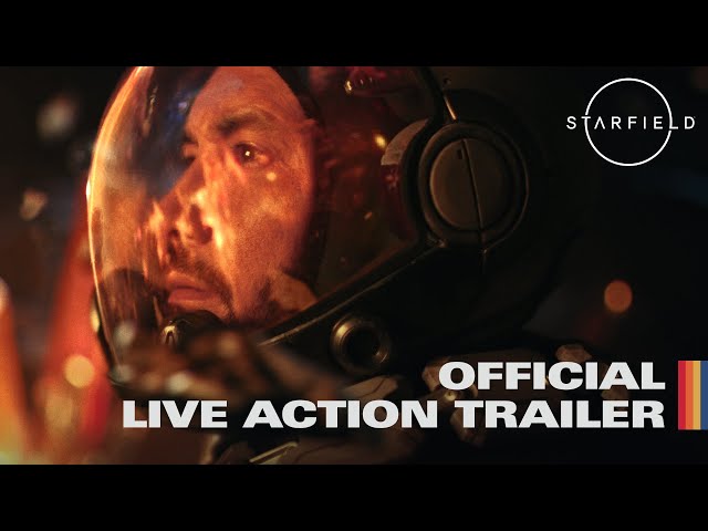 Starfield – Official Live Action Trailer