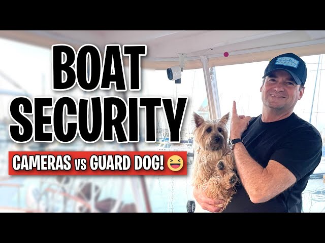 How We Keep Our Boat SAFE and SECURE!