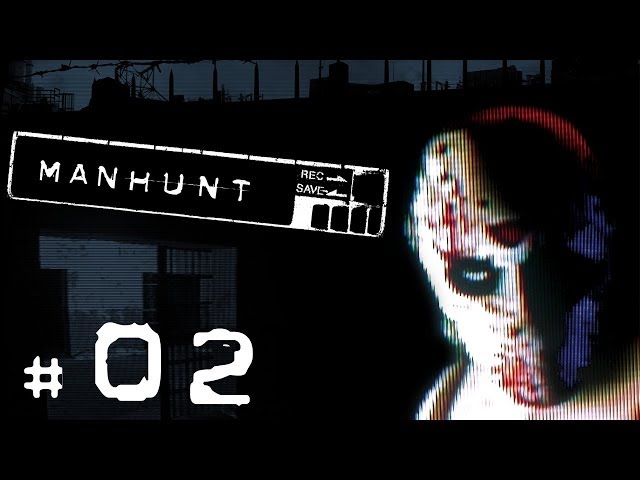 Lets Play Manhunt [HD] #02 - Der Weg zum Abgrund