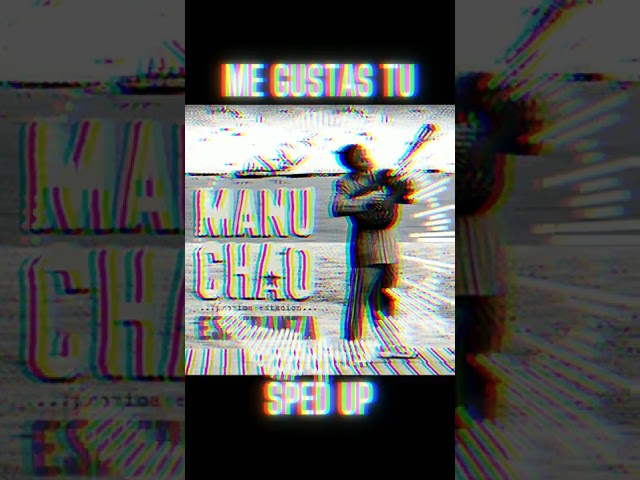 (sped up) Manu Chao - Me Gustas Tu