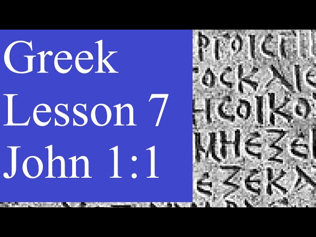 Lesson 7: John 1:1 in Greek | Learn New Testament Greek | prepositions, direct objects προς τον θεον