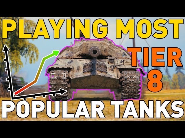 Playing the Most POPULAR T8s in World of Tanks!