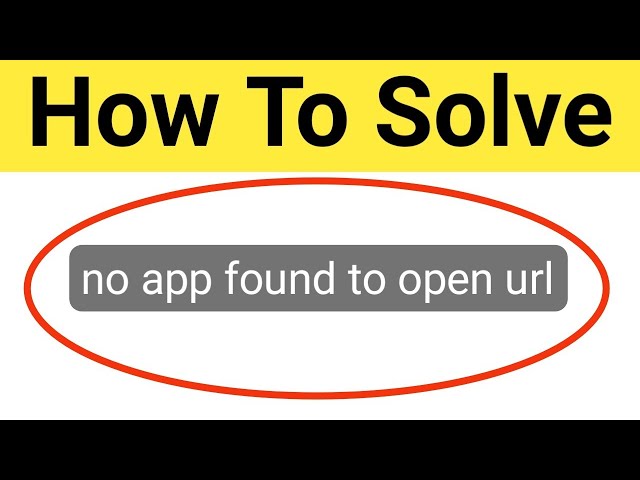 How To Fix No App Found To Open Link Problem Google Problem Solved