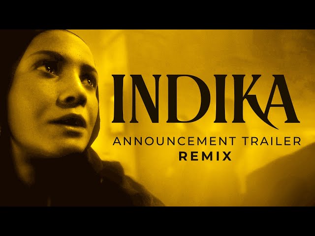 INDIKA | Announcement Trailer Remix