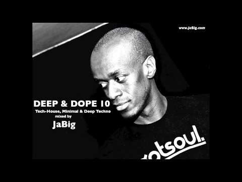 DEEP & DOPE Minimal, Techno and Deep Tech-House Music DJ Mix by JaBig
