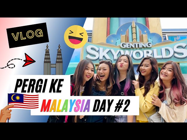 VLOG PERGI KE MALAYSIA DAY 2!🥰 YUK IKUT KITA JALAN2 WKWKWK